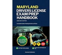 MARYLAND DRIVERS LICENSE EXAM PREP HANDBOOK: A Complete Guide to Passing the Exam on First