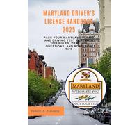 Maryland driver's license handbook 2025: Pass Your Maryland Permit and Driving Test Fast with 2025 Rules, Practice Questions, and Road Sign Tips