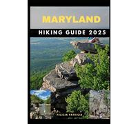 MARYLAND HIKING GUIDE 2025
