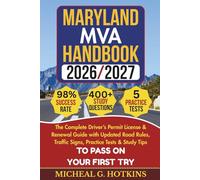 MARYLAND MVA HANDBOOK 2026/2027: Complete Driver’s Permit, License & Renewal Guide with Updated Road Rules, Traffic Signs, Practice Tests & Study Tips for the DMV Written Exam