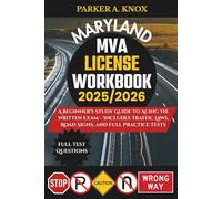 MARYLAND MVA LICENSE WORKBOOK 2025/2026: A Beginner’s Study Guide to Acing the Written Exam - Includes Traffic Laws, Road Signs, and Full Practice Tests