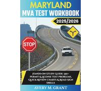 Maryland MVA TEST WORKBOOK 2025/2026: Hands-On Study Guide: 350+ Permit & License Test Problems, Quick-Review Charts & Road Sign Drills