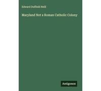 Maryland Not a Roman Catholic Colony