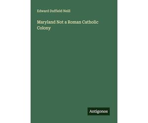 Maryland Not a Roman Catholic Colony
