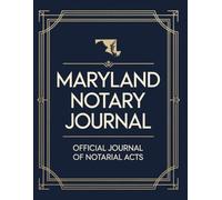 Maryland Notary Journal: Public Notary Log Book | 8.5 x 11, Over 200 Entries: Secure, Compliant, and Easy-to-Use Record Keeping for Notarial Acts