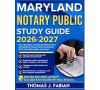 MARYLAND NOTARY PUBLIC STUDY GUIDE 2026-2027: Expert Strategies for Mastering Difficult Topics and Building Confidence Before Assessment with 9 full length Questions and Answer