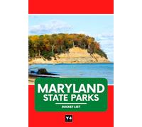 Maryland State Parks Bucket List: Travel Guide & Adventure Journal for Exploring Maryland's State Parks - Hikes, Camping, Wildlife, and Must-See Sights with Space for Notes & Memories