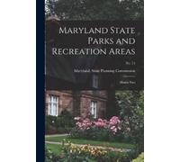 Maryland State Planning Commis Maryland State Parks and Recreation A (Tascabile)