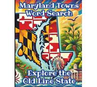 Maryland Towns Word Search, Explore the Old Line State: 50 Puzzles for Teens, Adults & Seniors, Find Your City, Large Print