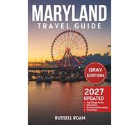 Maryland Travel Guide: Top Things to Do, Chesapeake Bay, State Parks, Scenic Drives, Itineraries, Maps, Hotels & Practical Travel Tips