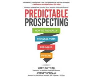 Marylou Tyler J Predictable Prospecting: How to Radically Inc (Copertina rigida)