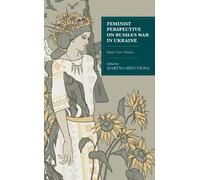 Maryna Shevtsov Feminist Perspective on Russia’s War in Ukrai (Copertina rigida)