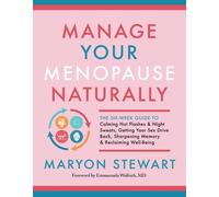 Maryon Stewart Emmanuela Wolloch Manage Your Menopause Naturally (Tascabile)