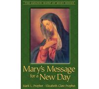 Mary's Message For A New Day - Prophet Elizabeth Clare