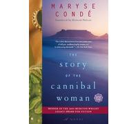 Maryse Condé The Story of the Cannibal Woman (Tascabile)