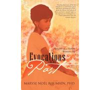 Maryse Noel Roumain PhD Evocations of My Past (Tascabile)