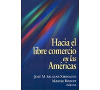 Maryse Robert Hacia el Libre Comercio en las Americas (Tascabile)