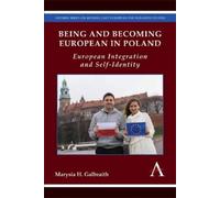 Marysia H. Galbraith Being and Becoming European in Poland (Copertina rigida)