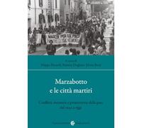 Marzabotto e le città martiri. Conflitti, memorie e promozione della pace dal 1945 a oggi