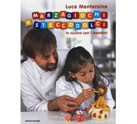Marzagiochi e steccodolci. In cucina con i bambini