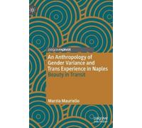 Marzia Mauriell An Anthropology of Gender Variance and Trans (Copertina rigida)