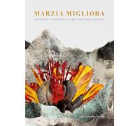 Marzia Migliora. Lotta per l'esistenza-Struggle for existence