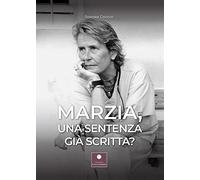 Marzia, una sentenza già scritta?