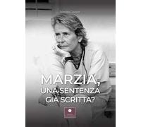 Marzia, una sentenza già scritta?