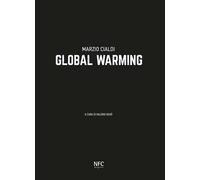 Marzio Cialdi. Global warming. Ediz. italiana e inglese