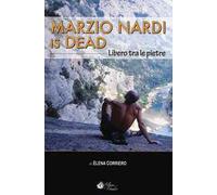Marzio Nardi is dead. Libero tra le pietre