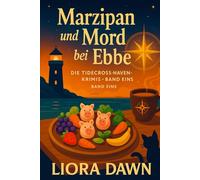 Marzipan und Mord bei Ebbe: Ein paranormaler Cozy-Krimi an der Nordsee - mit einem cleveren Kater, Fair-Play-Hinweisen und einem anglo-deutschen Ermittlerduo.