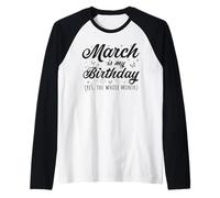 Marzo è Il Mio Compleanno Sì Tutto Il Mese Marzo Donne Signore Maglia con Maniche Raglan