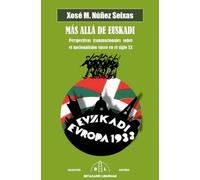Más allá de Euskadi.: Perspectivas transnacionales sobre el nacionalismo vasco en el siglo XX: 4