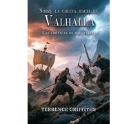 Más allá de la colina hacia el Valhalla: Las Crónicas de las Valquirias