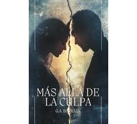 Más allá de la culpa