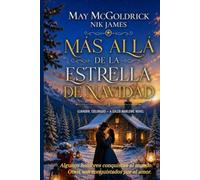 Más allá de la estrella de Navidad: Donde los hombres duros aprenden a amar…