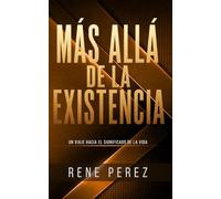Más Allá de la Existencia: Un viaje hacia el significado de la vida