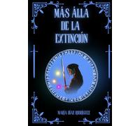 Más álla de la extinción