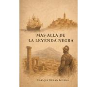 MAS ALLÁ DE LA LEYENDA NEGRA: Colonialismo Europeo