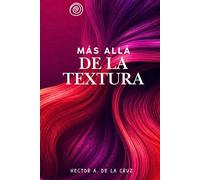 MÁS ALLÁ DE LA TEXTURA, EXISTE UN UNIVERSO DE PODER Y RAÍZ.: Todo comienza en lo invisible.