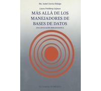 Más allá de los manejadores de bases de datos: una aplicación bibliográfica