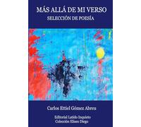 MÁS ALLÁ DE MI VERSO: SELECCIÓN DE POESÍA