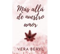 Más allá de nuestro amor: Un small town romance found family