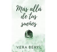 Más allá de tus sueños: Un romance small town feel good