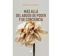 Más allá del abuso de poder y de conciencia