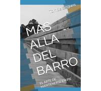 MAS ALLA DEL BARRO: EL ARTE DE MANTENERSE EN PIE: 2
