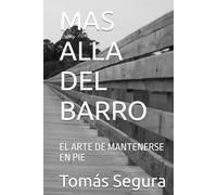 MAS ALLA DEL BARRO: EL ARTE DE MANTENERSE EN PIE