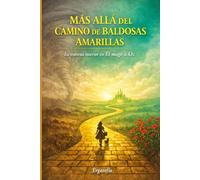 Más allá del Camino de Baldosas Amarillas: La Travesía Interior en El Mago de Oz