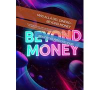 MÁS ALLÁ DEL DINERO- BEYOND MONEY: EL MANUAL MENTAL PARA UN NEGOCIO DIGITAL AUTOMATIZADO-THE MENTAL PLAYBOOK FOR AN AUTOMATED DIGITAL BUSINESS