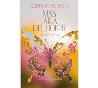 Más allá del dolor: Un día a la vez